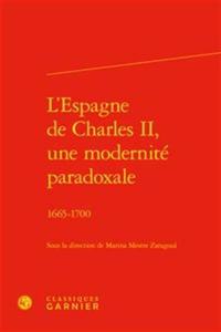 L'Espagne de Charles II, Une Modernite Paradoxale