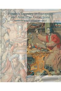 Flemish Tapestry in European and American Collections