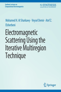 Electromagnetic Scattering Using the Iterative Multi-Region Technique