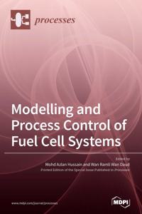 Modelling and Process Control of Fuel Cell Systems