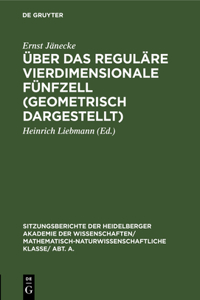 Über Das Reguläre Vierdimensionale Fünfzell (Geometrisch Dargestellt)