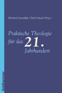 Praktische Theologie Fur Das 21. Jahrhundert