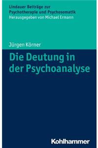 Die Deutung in Der Psychoanalyse