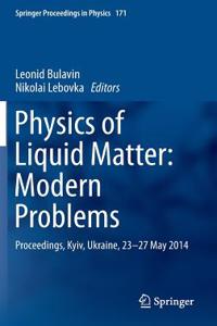 Physics of Liquid Matter: Modern Problems