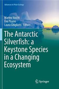 Antarctic Silverfish: A Keystone Species in a Changing Ecosystem