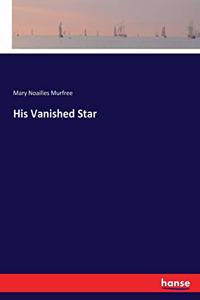 His Vanished Star