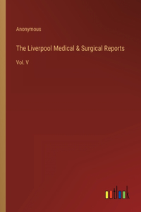 Liverpool Medical & Surgical Reports