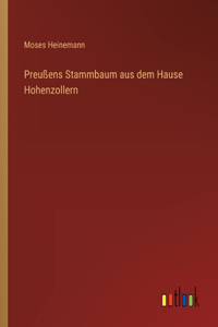Preußens Stammbaum aus dem Hause Hohenzollern