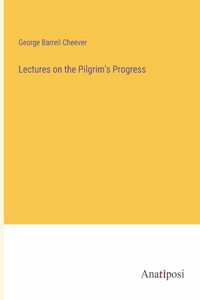 Lectures on the Pilgrim's Progress