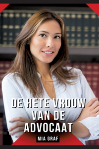 De hete vrouw van de advocaat