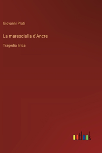 La marescialla d'Ancre