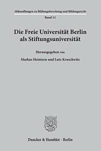 Die Freie Universitat Berlin ALS Stiftungsuniversitat