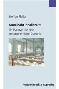 Arme Habt Ihr Allezeit!