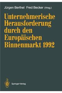 Unternehmerische Herausforderung Durch Den Europäischen Binnenmarkt 1992
