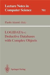 Logidata+: Deductive Databases with Complex Objects