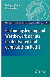 Rechnungslegung und Wettbewerbsschutz im deutschen und europäischen Recht