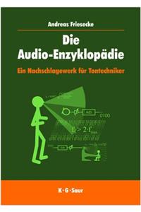 Die Audio-Enzyklopadie: Ein Nachschlagewerk Fur Tontechniker