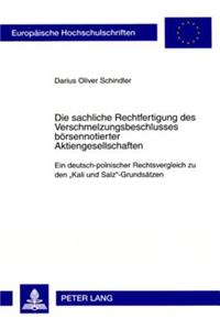 Die Sachliche Rechtfertigung Des Verschmelzungsbeschlusses Boersennotierter Aktiengesellschaften