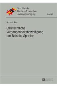 Strafrechtliche Vergangenheitsbewaeltigung Am Beispiel Spanien