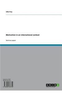 Motivation in an International Context