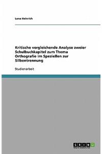Kritische vergleichende Analyse zweier Schulbuchkapitel zum Thema Orthografie im Speziellen zur Silbentrennung