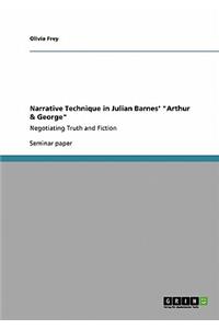Narrative Technique in Julian Barnes' Arthur & George