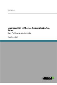 Lebensqualität im Theater des demokratischen Athen