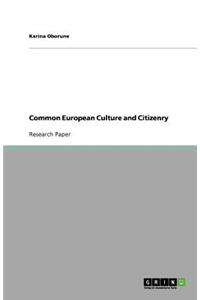 Common European Culture and Citizenry