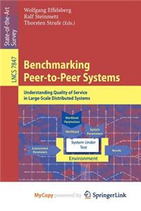 Benchmarking Peer-To-Peer Systems