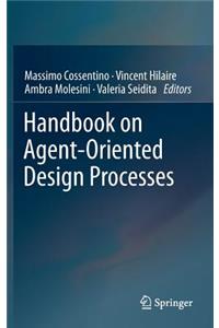 Handbook on Agent-Oriented Design Processes