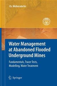 Water Management at Abandoned Flooded Underground Mines