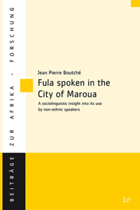 Fula Spoken in the City of Maroua (Northern Cameroon)