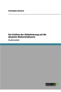 Einfluss der Globalisierung auf die deutsche Weltreichstheorie