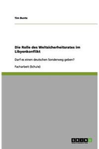 Die Rolle des Weltsicherheitsrates im Libyenkonflikt