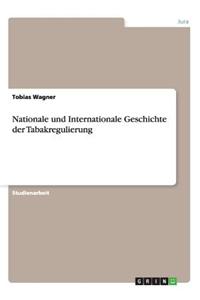 Nationale und Internationale Geschichte der Tabakregulierung