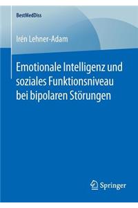 Emotionale Intelligenz Und Soziales Funktionsniveau Bei Bipolaren Störungen
