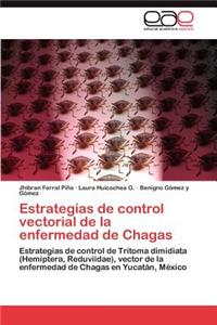 Estrategias de Control Vectorial de La Enfermedad de Chagas