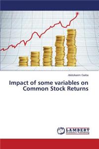 Impact of some variables on Common Stock Returns