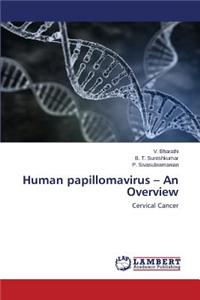Human papillomavirus - An Overview