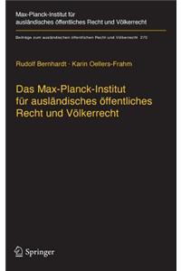 Das Max-Planck-Institut Für Ausländisches Öffentliches Recht Und Völkerrecht