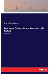 Leechdoms, Wortcunning and Starcraft of early England