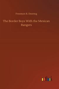 Border Boys With the Mexican Rangers