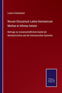 Novum Glossarium Latino-Germanicum Mediae et Infimae Aetatis