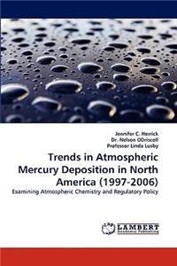 Trends in Atmospheric Mercury Deposition in North America (1997-2006)