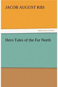 Hero Tales of the Far North