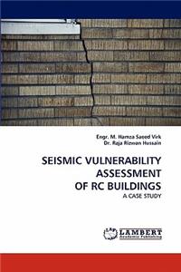 Seismic Vulnerability Assessment of Rc Buildings