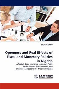 Openness and Real Effects of Fiscal and Monetary Policies in Nigeria