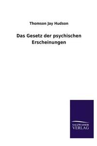 Das Gesetz der psychischen Erscheinungen
