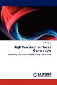High Precision Surfaces Generation