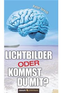 Lichtbilder Oder Kommst Du Mit?